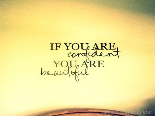 If You Are Confident You Are Beautiful -DC208