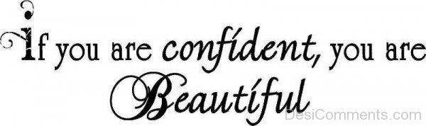 If You Are Confident,You Are Beautiful-ybe2026DC008