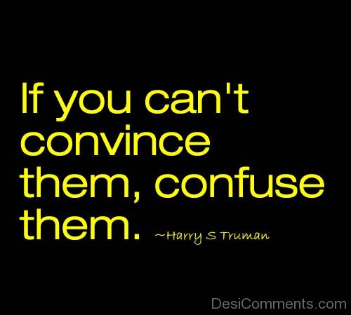 If You Can Not Convince Them