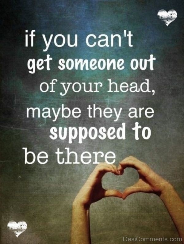 If You Can Not Get Someone Out Of Your Head-DC209