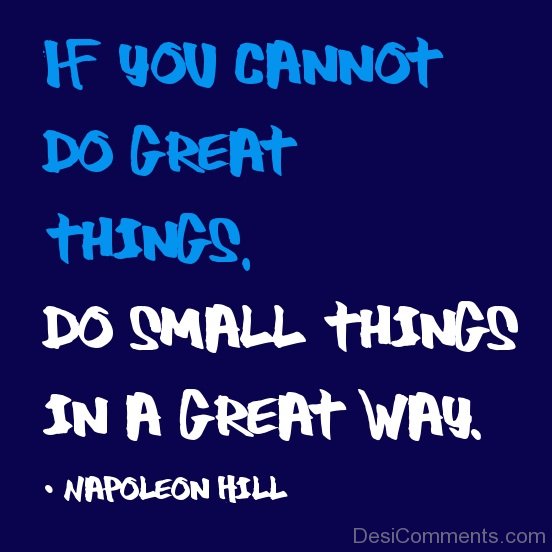 If You Cannot Do Great Things