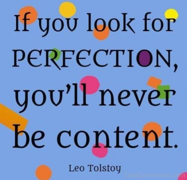 If You Look For Perfection,You Will Never Be Content-DC072