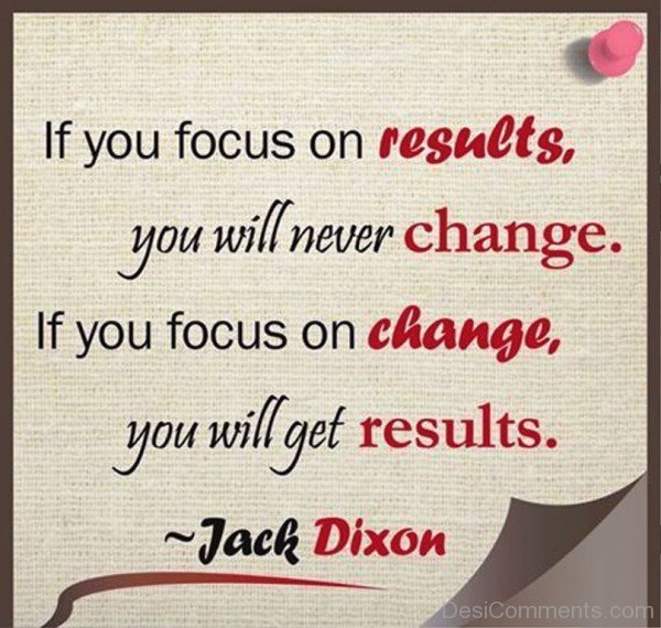 If you focus on results-dc018056