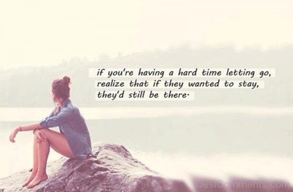 If you’re having a hard time letting go