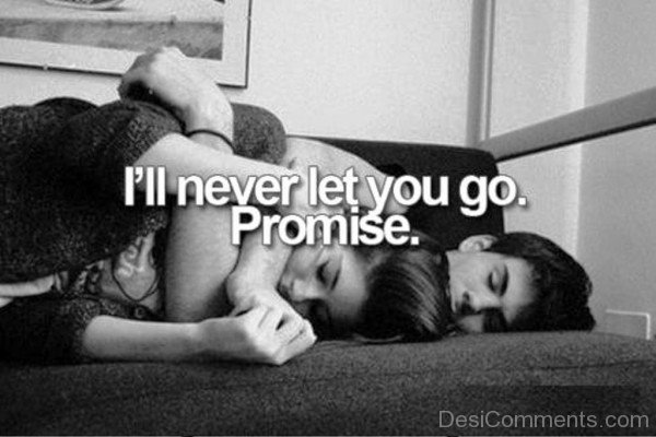 I’ll Never Let You Go Promise