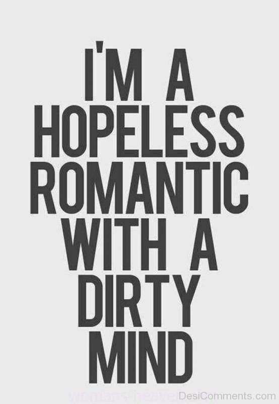 Im A Hopeless Romantic-luk909DESI06