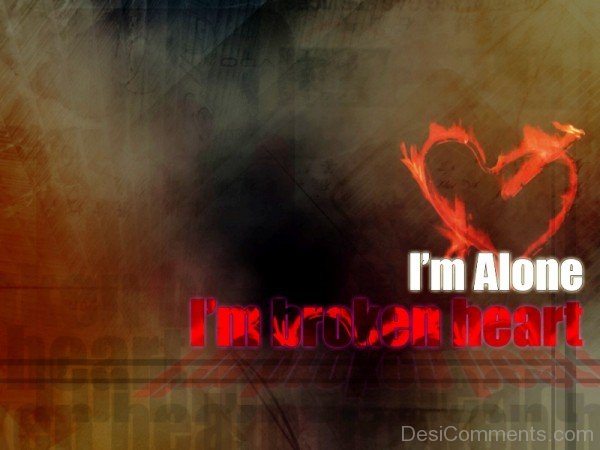 I'm Alone I'm Broken Heart-vb515DC123DC26