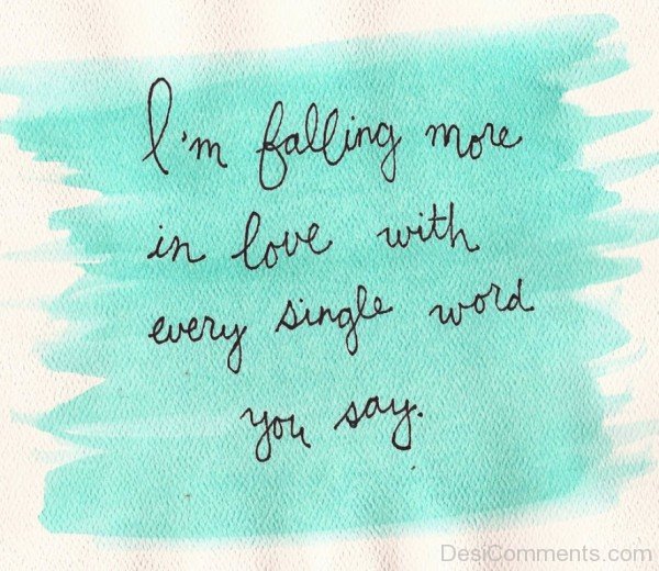 I'm Falling More In Love With Every Single Word You Say - DC438