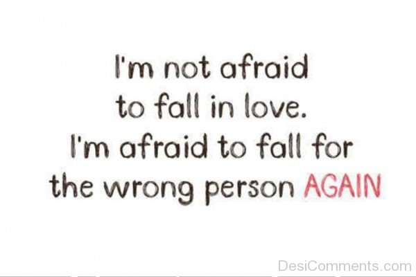 I’m Not Afraid To Fall In Love