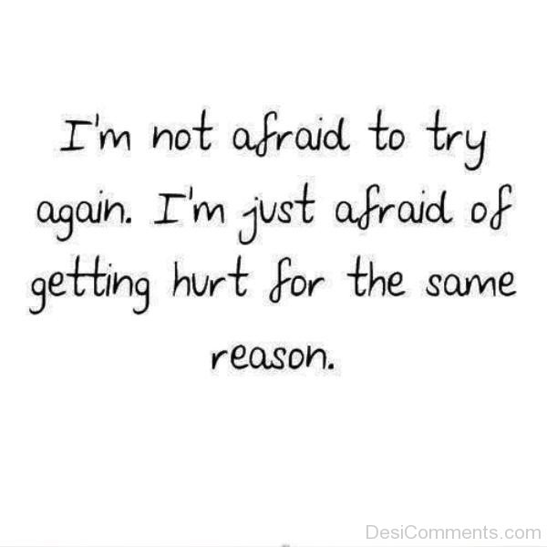 I’m Not Afraid To Try Again