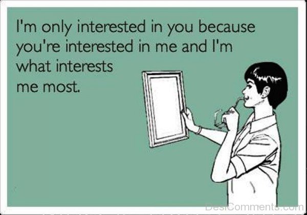 I’m Only Interested In You