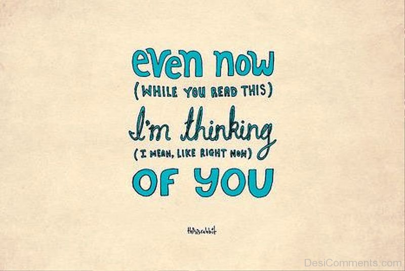 If you think i m pretty текст. Thinking of you. I'M thinking of you. Thinking of you картинки. Im thinking of/about.