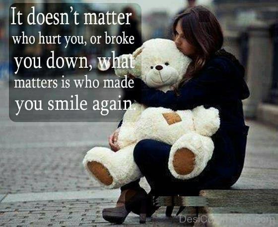 It Does Not Matter Who Hurt You