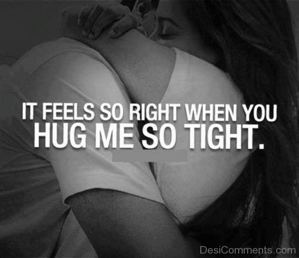 It Feels So Right When You Hug Me So Tight-DC021502