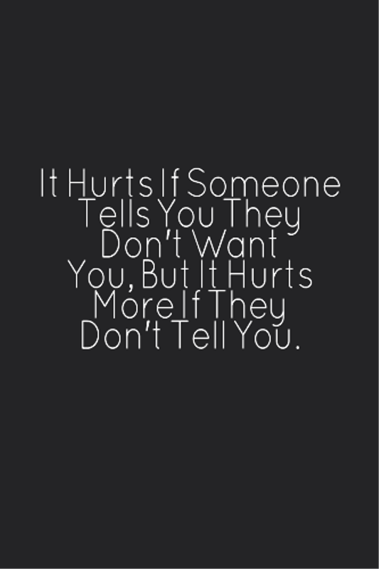 It Hurts If Someone Tells You
