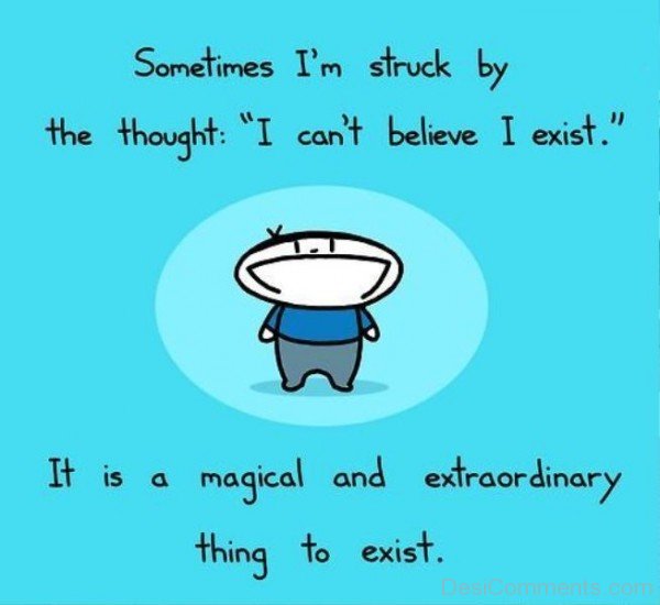 It Is A Magical And Extraordinary