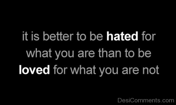 It Is Better To Be Hated-Dc21