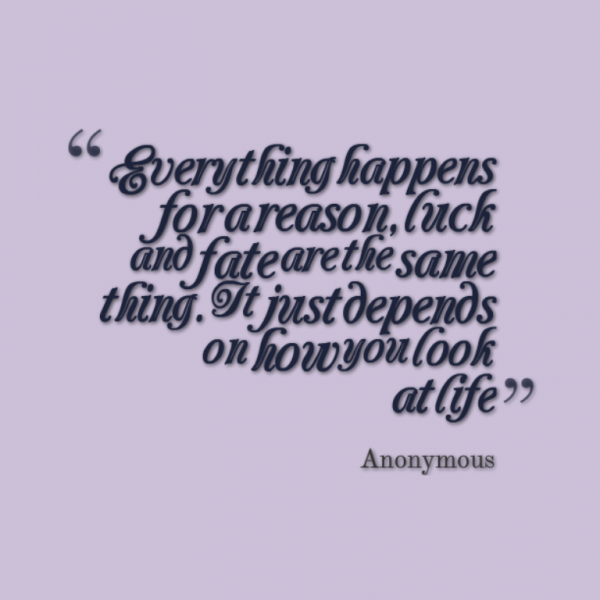 It Just Depends On How You Look At Life