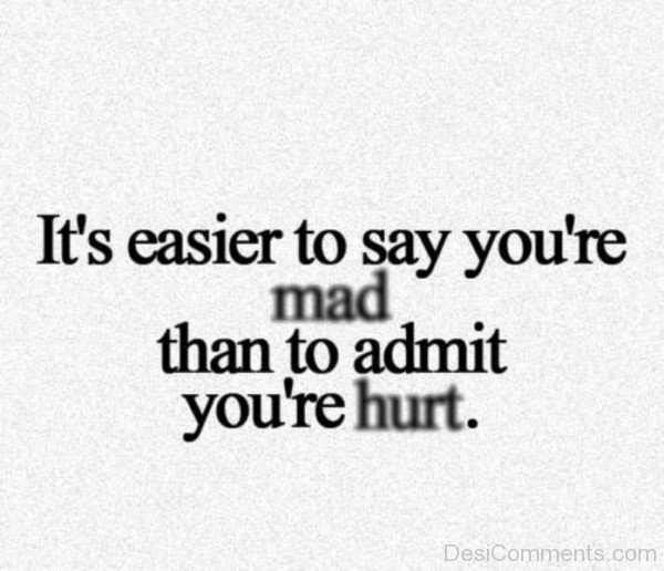 It's Easier To Say You're Mad-qac441DC53