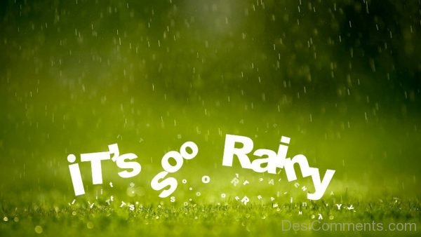 It’s Goo Rainy