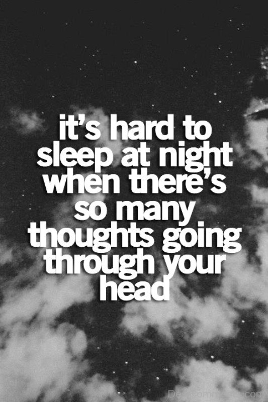 It’s Hard To Sleep At Night