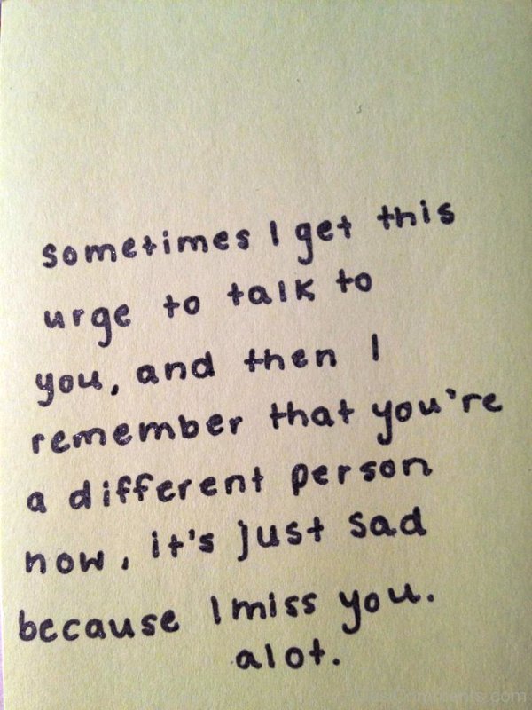 It’s Just Sad Because I Miss You A Lot - DesiComments.com