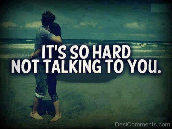 It's So Hard Not Talking To You-re424DEsI13