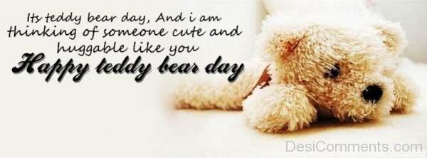 Its Teddy Bear Day,And I Am Thinking Of Someone-hnu311DESI01