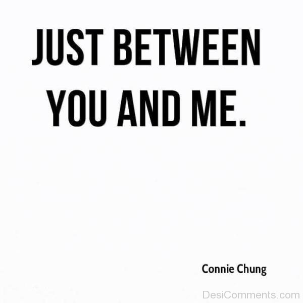 Just Between You And Me