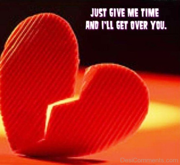 Just Give Me Time And I'll Get Over You-DC0p6055