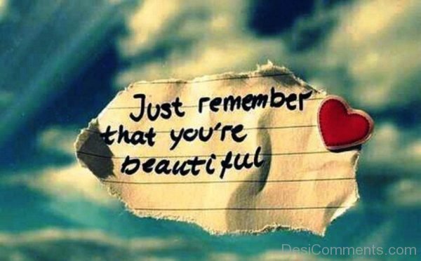 Just Remember That You’re Beautiful