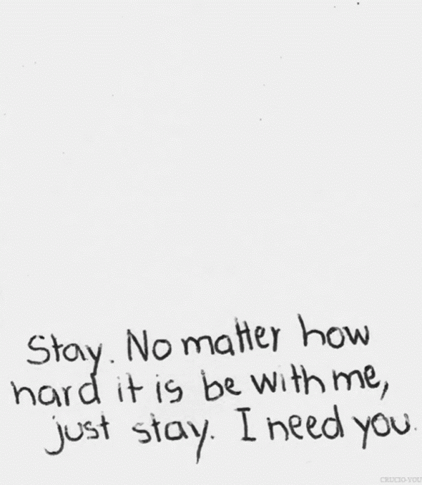 Just Stay I Need You