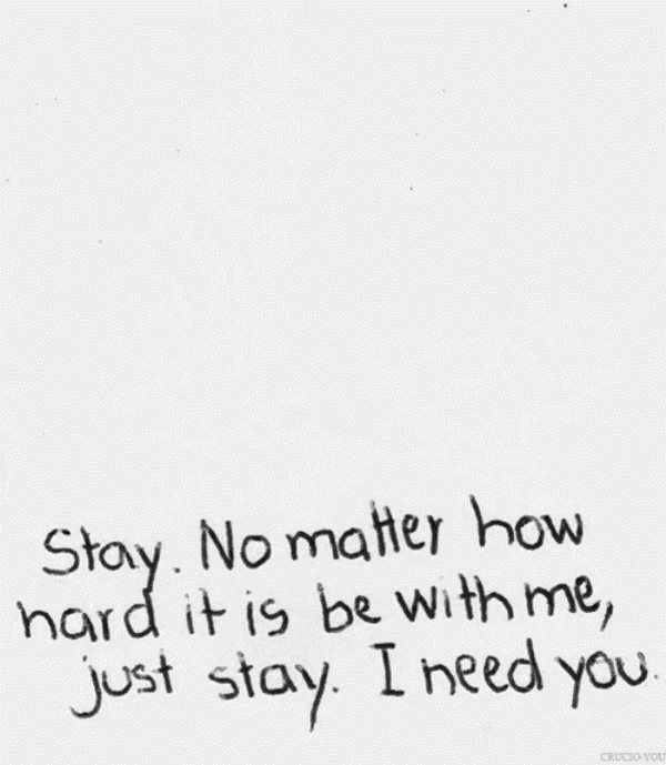 Just Stay I Need You