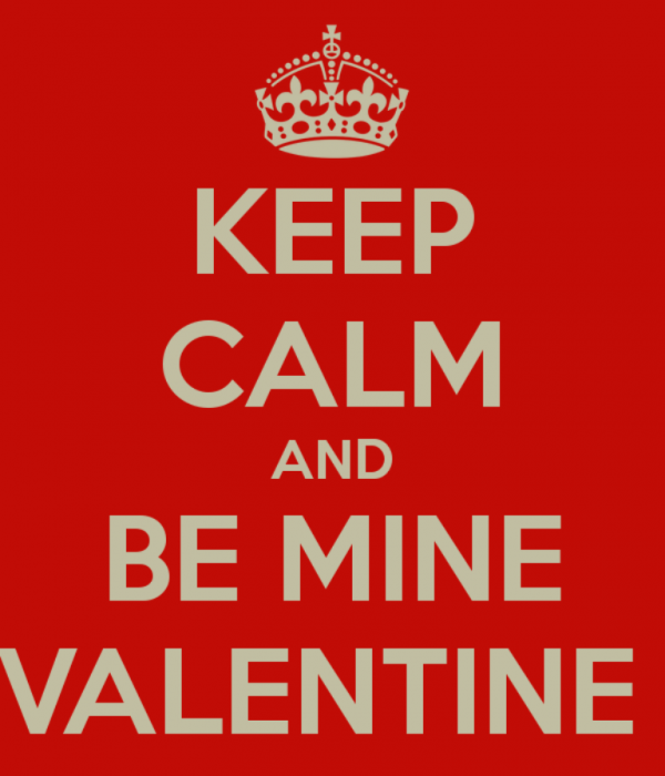 Keep Calm And Be Mine Valentine
