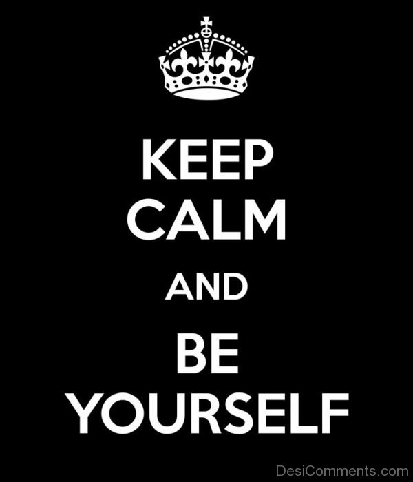 Keep Calm And Be Yourself-DC0094