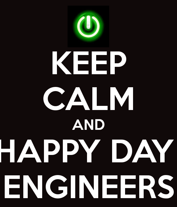 Keep Calm And Happy Day  Engineers