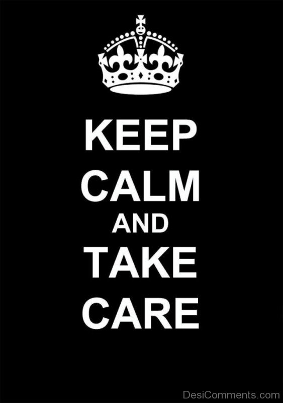 Keep Calm And Take Care-lok611desi06