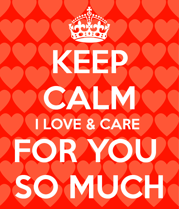 Keep Calm I Love And Care For You So Much-plm333dc034