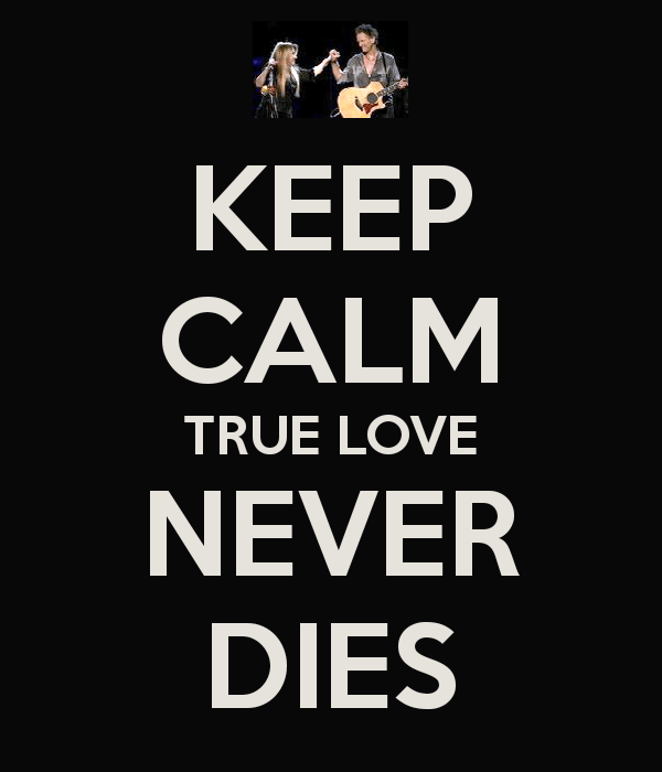 Keep Calm True Love Never Dies-ytq212IMGHANS.COM10