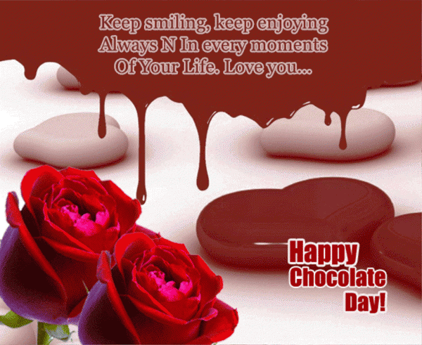 Keep Smiling,Keep Enjoying Happy Chocolate Day-tik17-DESI22