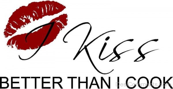 Kiss Better Than I Cook-uxz132IMGHANS.COM22
