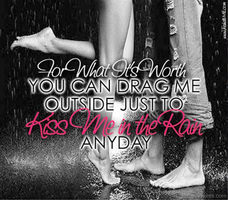 Kiss Me In The Rain.