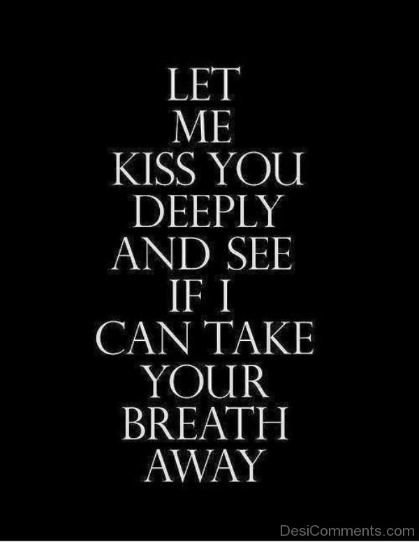 Let Me Kiss You Deeply
