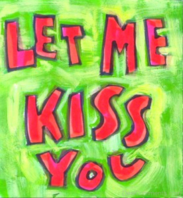 Let Me Kiss You