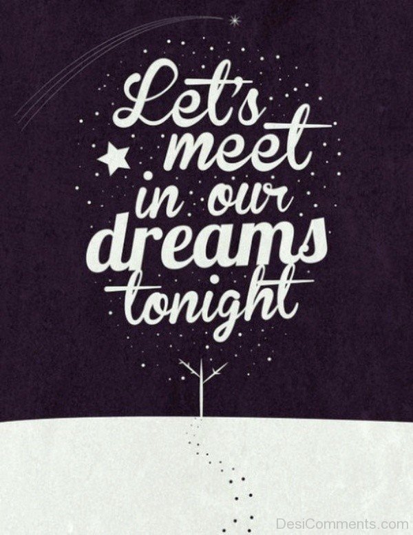 Let’s Meet In Our Dreams Tonight