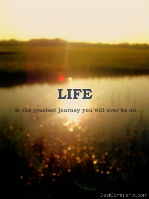 Life Is The Greatest Journey-Dc123