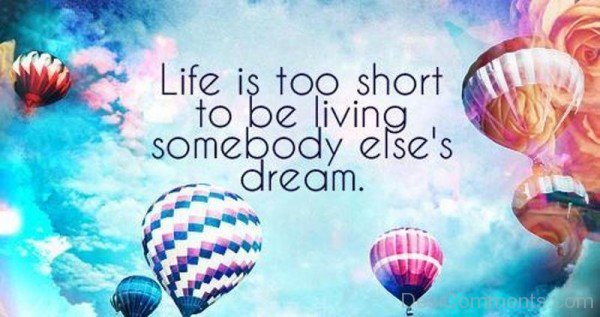 Life Is Too Short