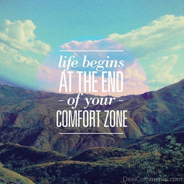 Life begins at the end  of your comfort zone-dc018065