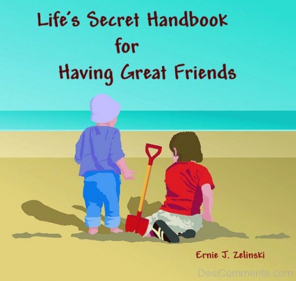 Life ‘s secret handbook for having great friends