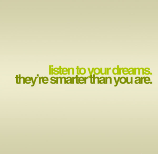 Listen To Your Dreams They Are Smarter Than You Are-DC487